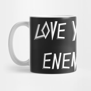 Love Your Enemies Thrash Metal Slayer Parody Mug